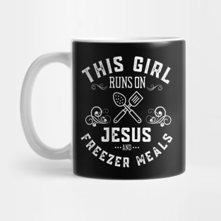 This Girl Runs on Jesus and Freezer Meals Prep Cook Chef Mug